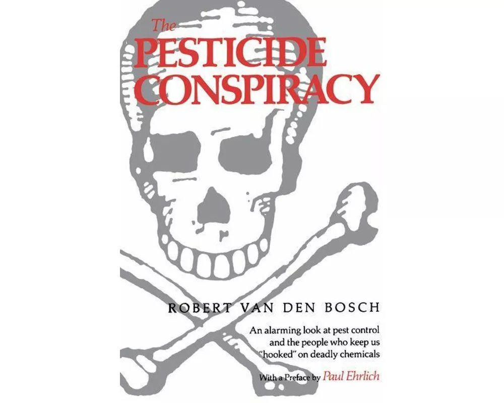The Pesticide Conspiracy