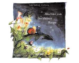 Abschied von der kleinen Raupe