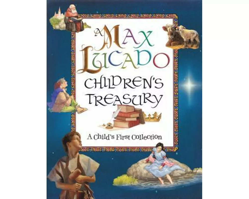 A Max Lucado Children's Treasury