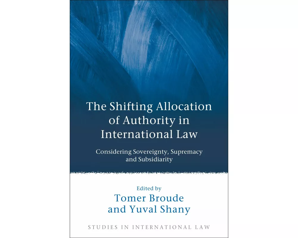 The Shifting Allocation of Authority in International Law