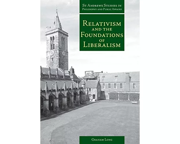 Relativism and the Foundations of Liberalism