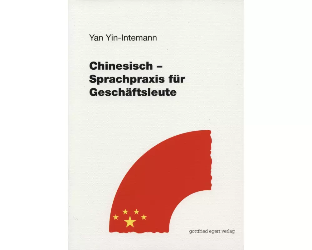 Chinesisch - Sprachpraxis für Fortgeschrittene. Lehrbuch
