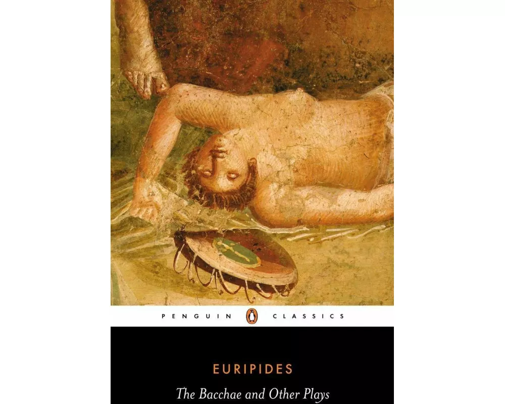 The Bacchae and Other Plays