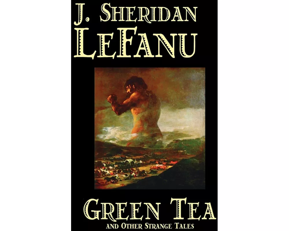 Green Tea and Other Strange Tales by J. Sheridan Lefanu, Fiction, Literary, Horror, Fantasy