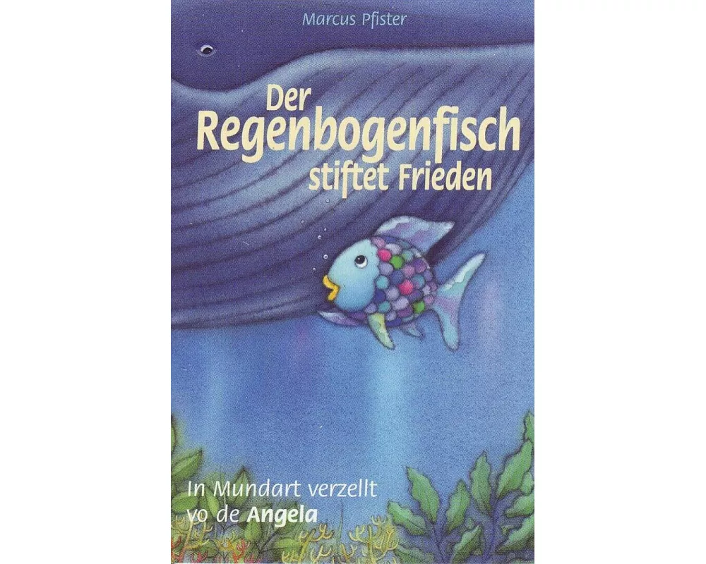 Der Regenbogenfisch stiftet Frieden