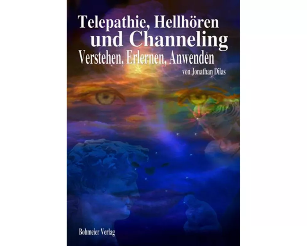 Telepathie, Hellhören und Channeling