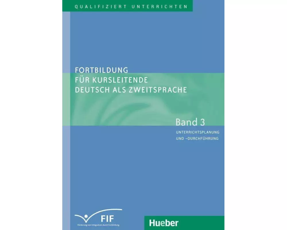Qualifiziert unterrichten 03. Unterrichtsplanung und -durchführung