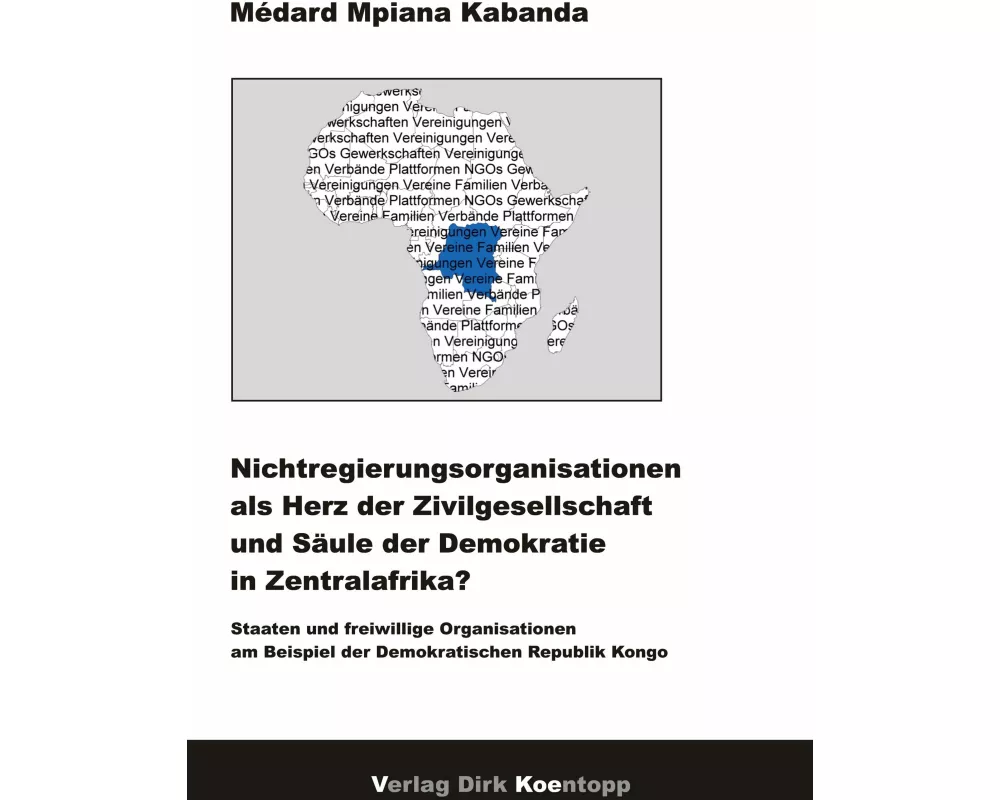 Nichtregierungsorganisation als Herz der Zivilgesellschaft und Säule der Demokratie in Zentralafrika?