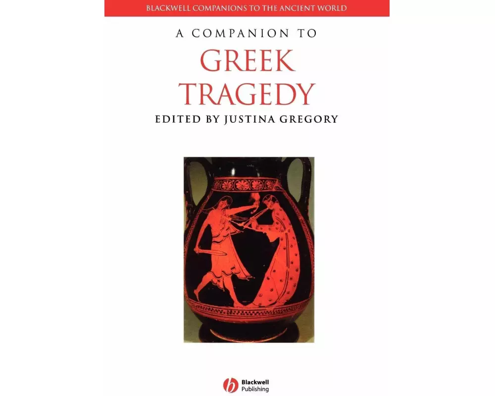 A Companion to Greek Tragedy