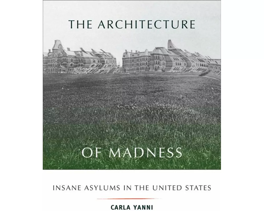 The Architecture of Madness