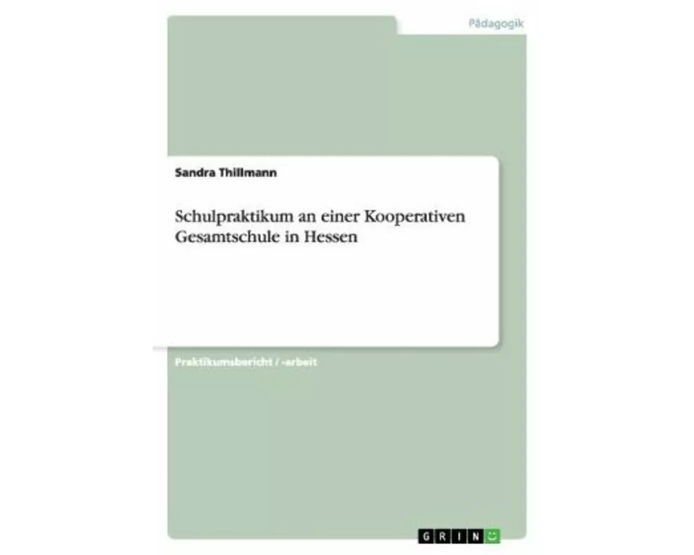 Schulpraktikum an einer Kooperativen Gesamtschule in Hessen