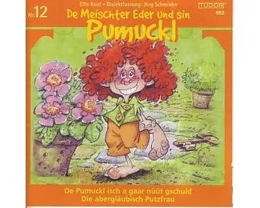 De Pumuckl isch a gaar nüüt gschuld / De abergläubisch Putzfrau. CD