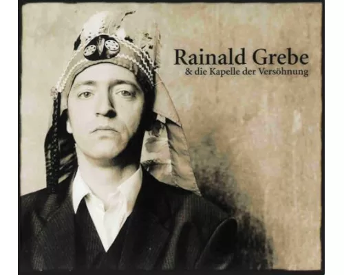 Rainald Grebe & Die Kapelle Der Versöhnung