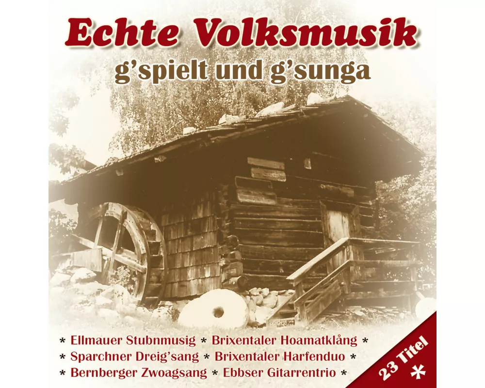 Echte Volksmusik-g'spielt Und g'sunga