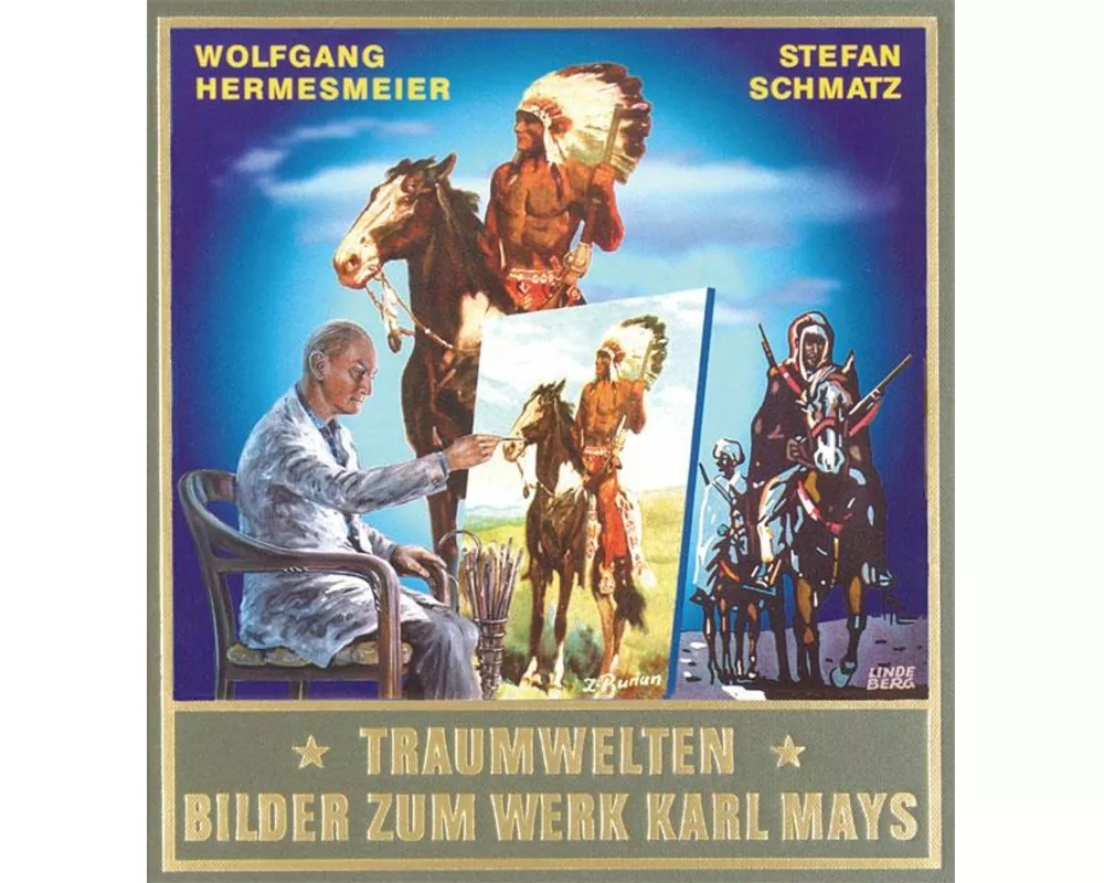 Traumwelten II - Bilder zum Werk Karl Mays