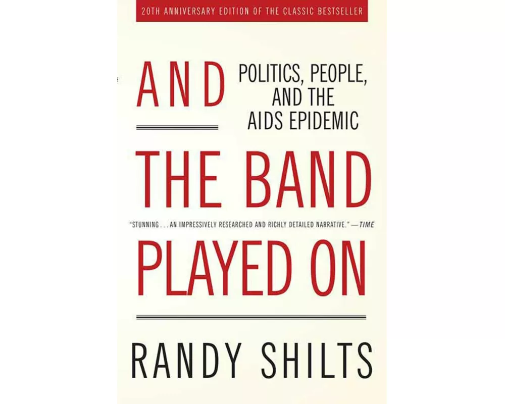 And the Band Played on: Politics, People, and the AIDS Epidemic