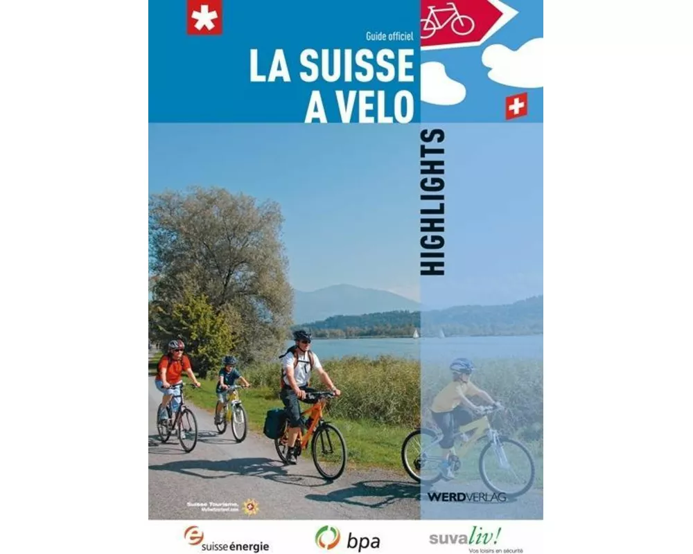 La Suisse à vélo. Highlights