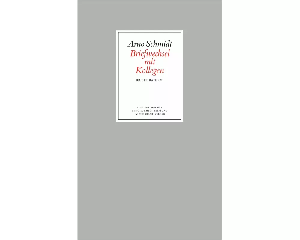 Bargfelder Ausgabe. Briefe von und an Arno Schmidt