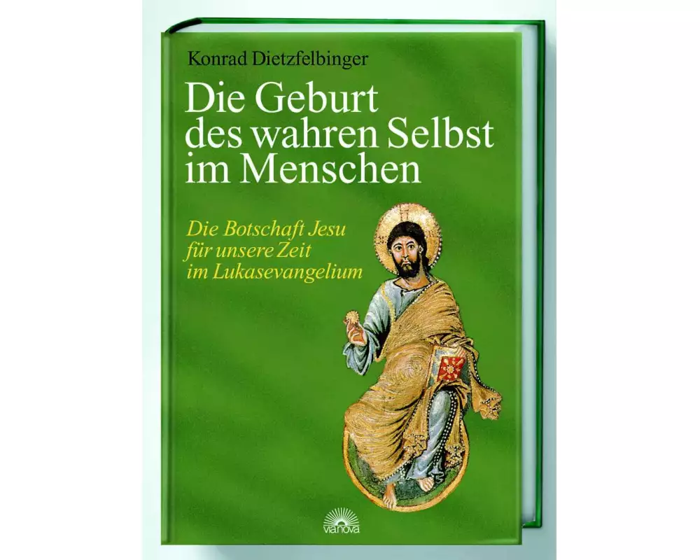 Die Geburt des wahren Selbst im Menschen