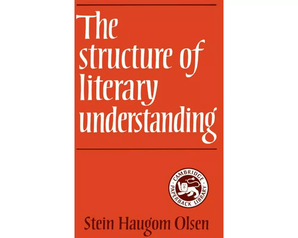 The Structure of Literary Understanding