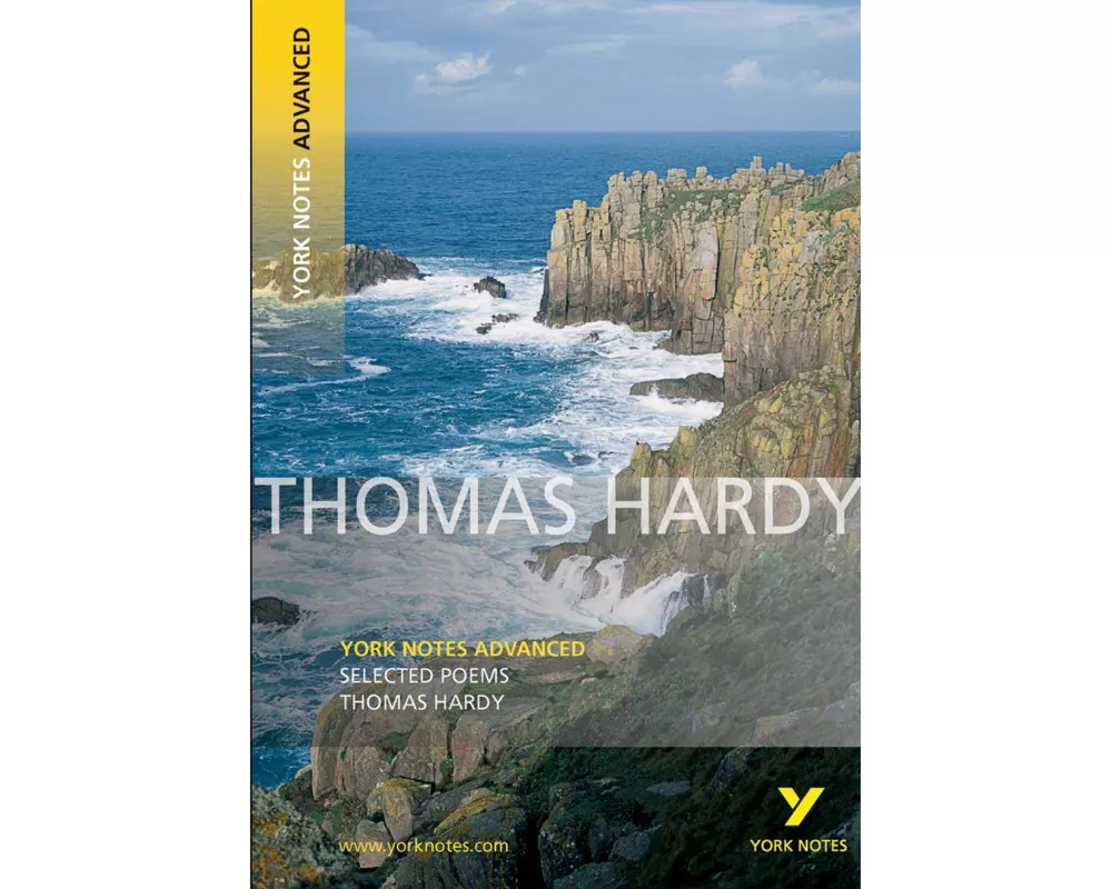 Selected Poems of Thomas Hardy (York Notes Advanced) English Literature Study Guide - for 2026, 2027 exams