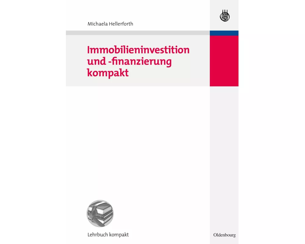 Immobilieninvestition und -finanzierung kompakt