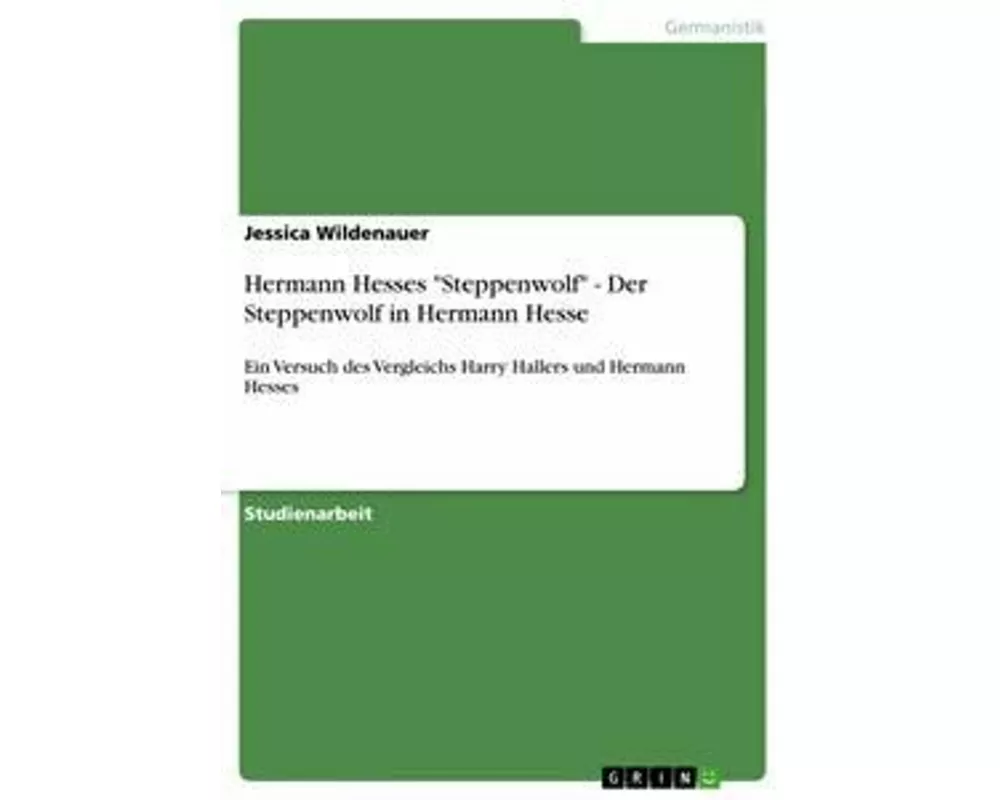 Hermann Hesses "Steppenwolf" - Der Steppenwolf in Hermann Hesse
