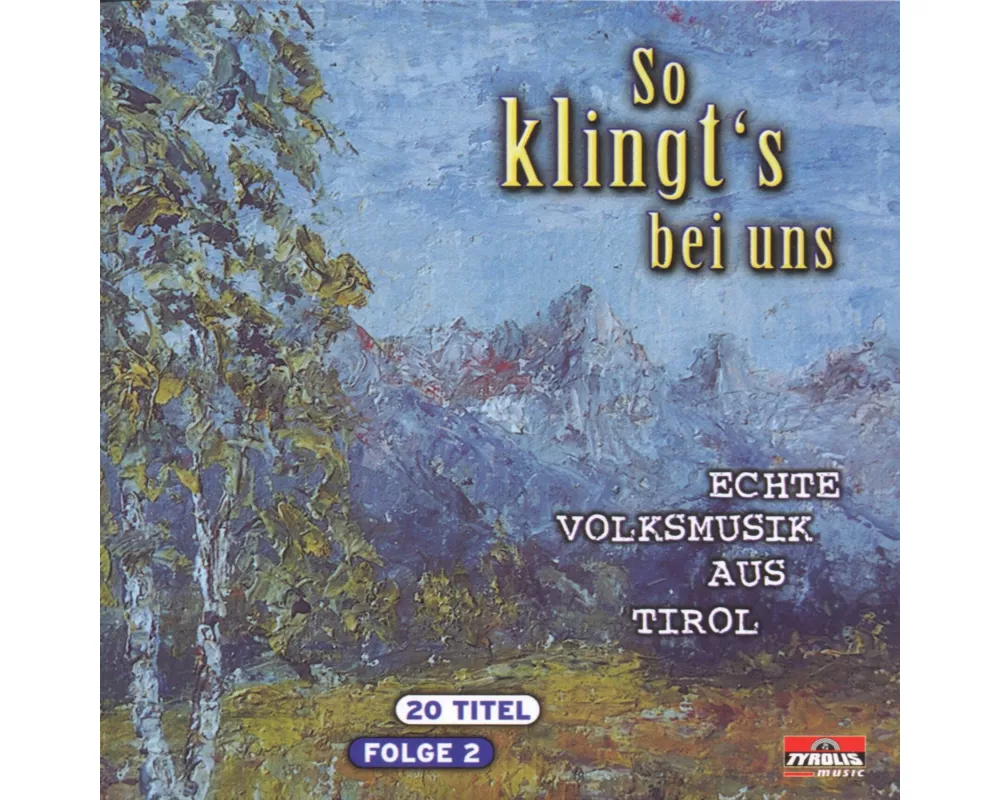 So Klingt's Bei Uns-Echte Volksmusik Aus Tirol F.2
