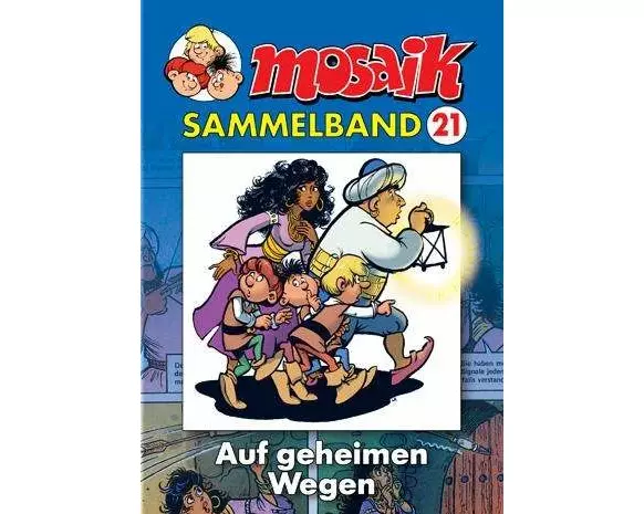 MOSAIK Sammelband 21. Auf geheimen Wegen