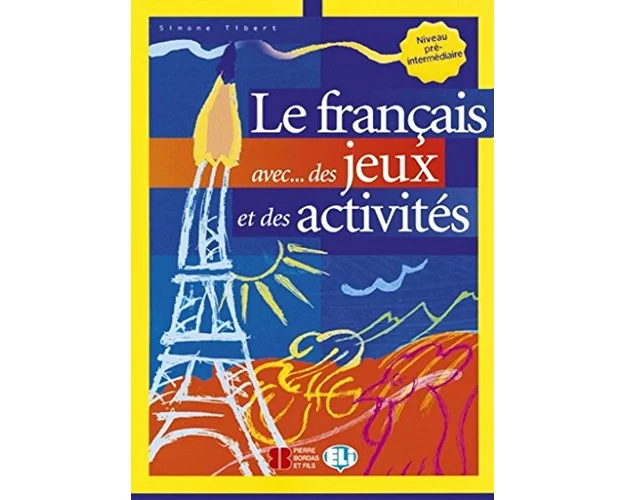 Le français avec... des jeux et des activités
