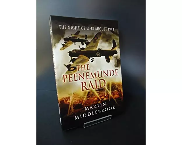 Peenemunde Raid: The Night of 17-18 August 1943