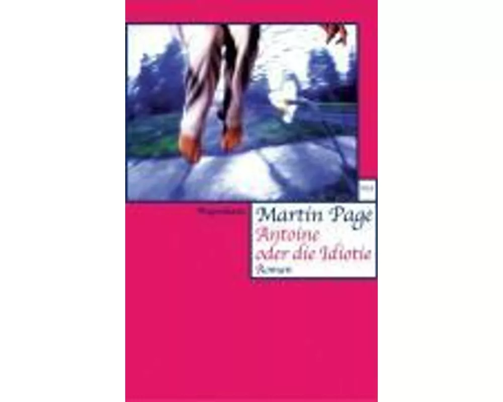 Antoine oder die Idiotie