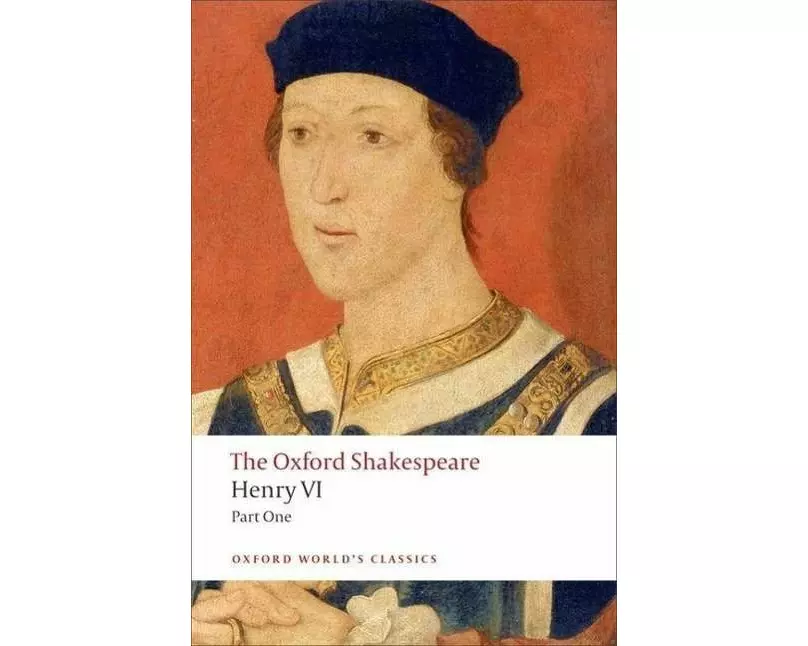 Henry VI, Part One: The Oxford Shakespeare