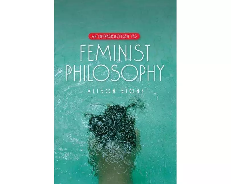 An Introduction to Feminist Philosophy