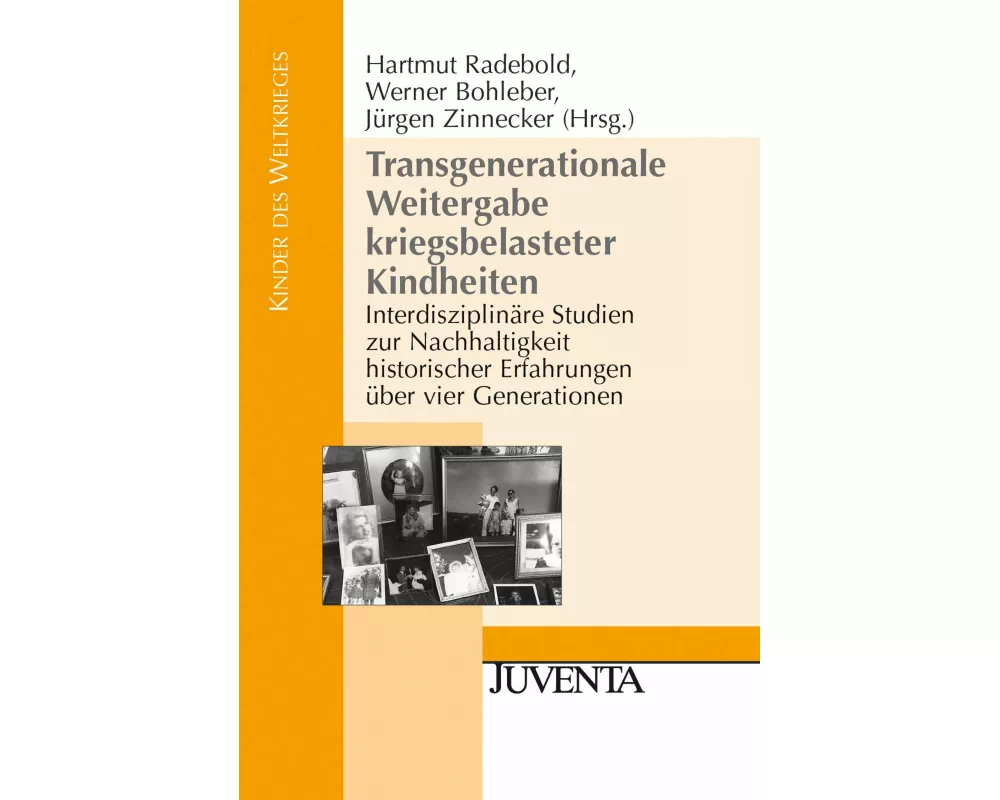 Transgenerationale Weitergabe kriegsbelasteter Kindheiten