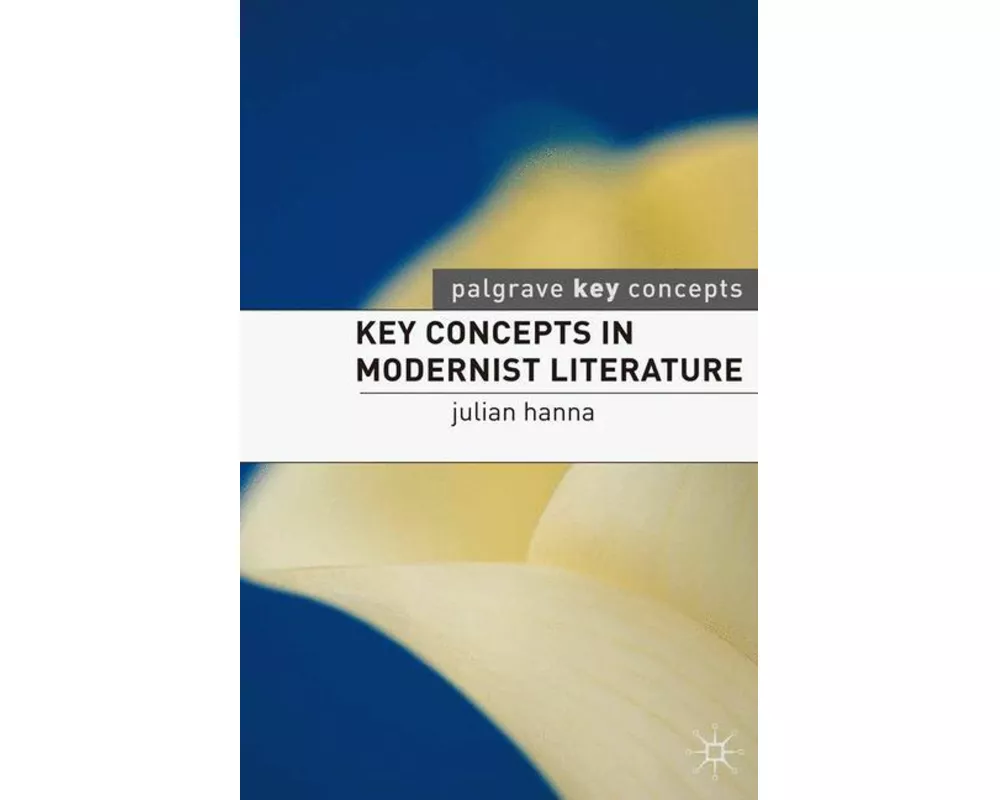Key Concepts in Modernist Literature