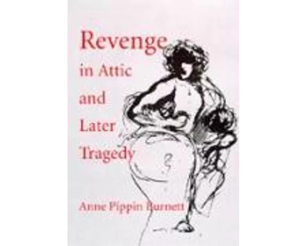 Revenge in Attic and Later Tragedy