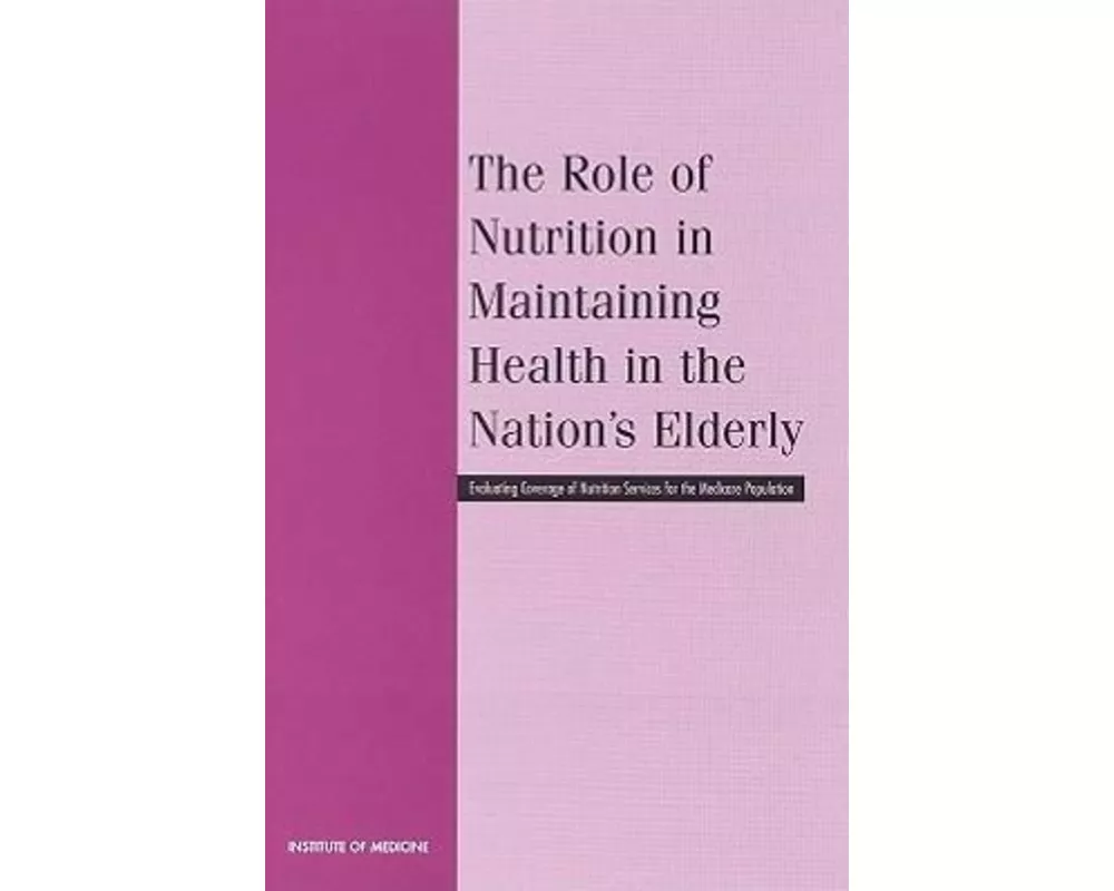 The Role of Nutrition in Maintaining Health in the Nation's Elderly