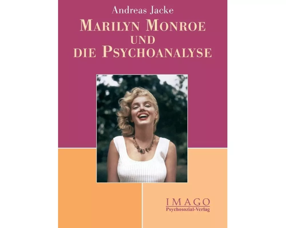 Marilyn Monroe und die Psychoanalyse