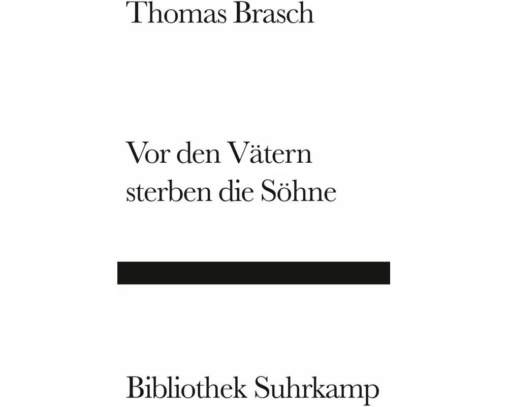 Vor den Vätern sterben die Söhne