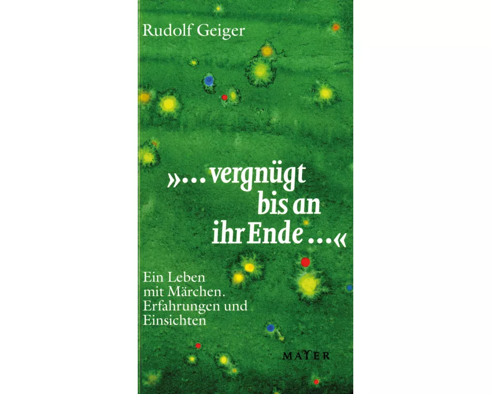 "...vergnügt bis an ihr Ende..."