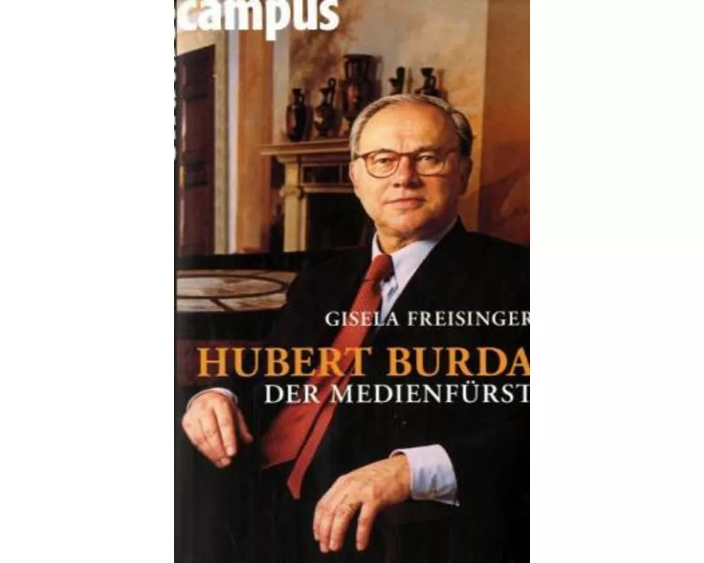 Hubert Burda - Der Medienfürst