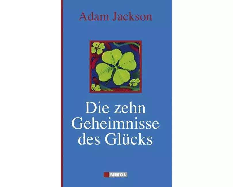 Die zehn Geheimnisse des Glücks