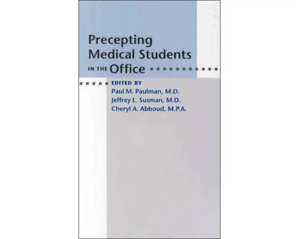 Precepting Medical Students in the Office