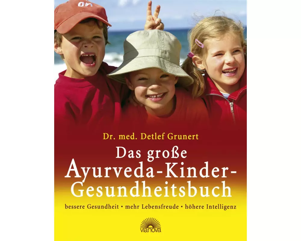 Das grosse Ayurveda-Kinder-Gesundheitsbuch