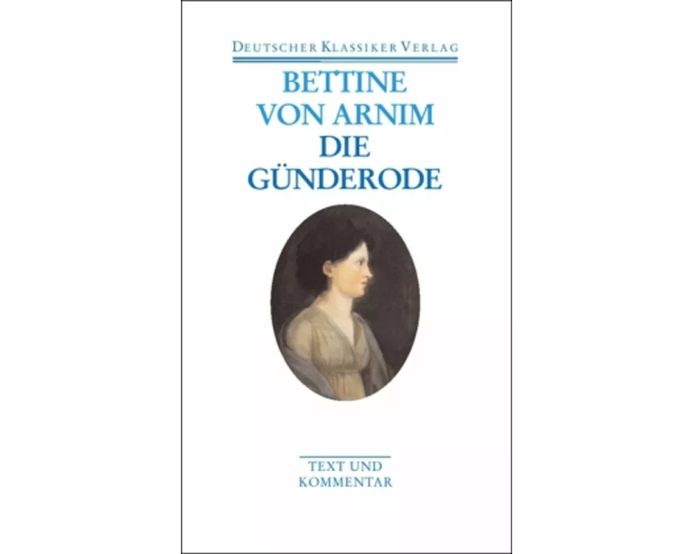 Clemens Brentano's Frühlingskranz/Die Günderode