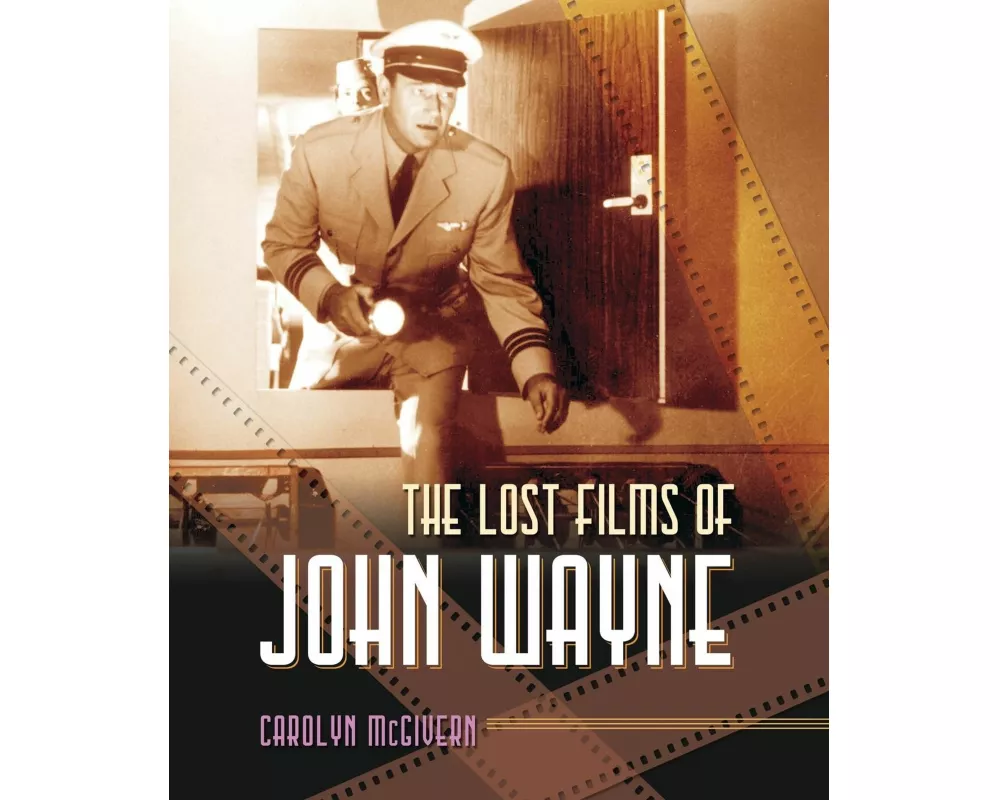 The Lost Films of John Wayne