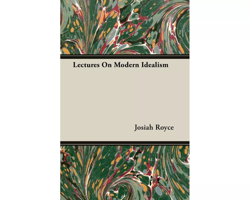 Lectures On Modern Idealism