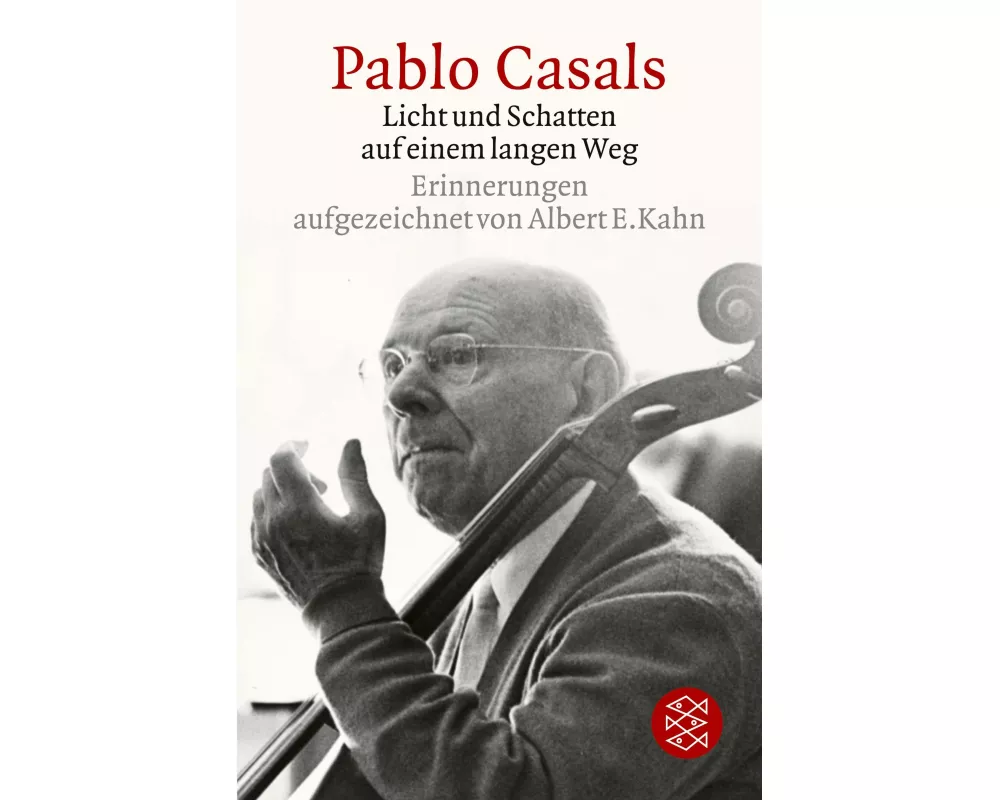 Pablo Casals Licht und Schatten auf einem langen Weg