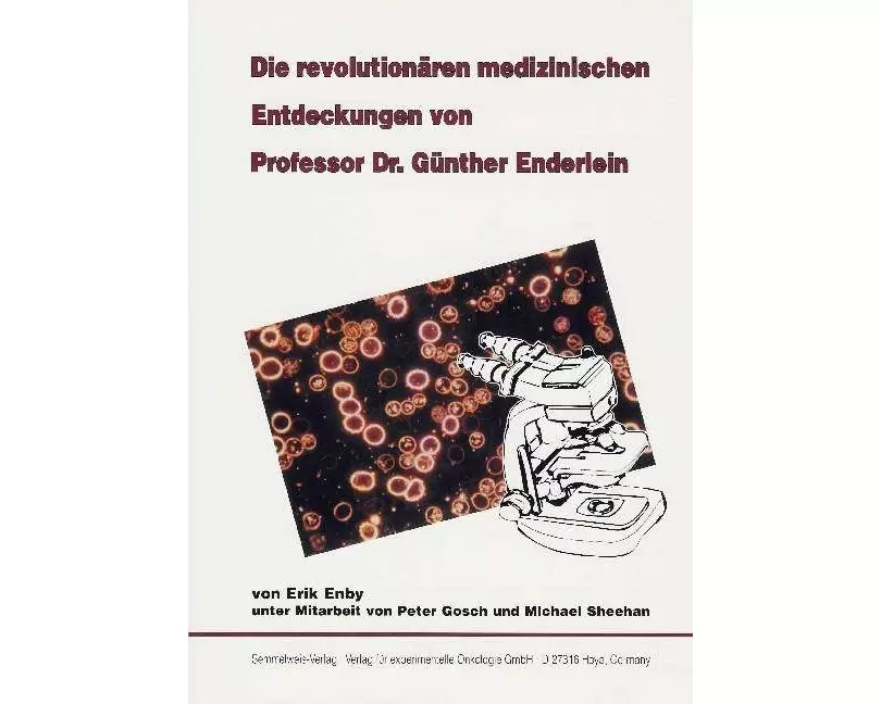 Die revolutionären medizinischen Entdeckungen von Professor Dr. Günther Enderlein